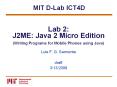 Lab 2: J2ME: Java 2 Micro Edition (Writing Programs for Mobile Phones using Java) PowerPoint PPT Presentation