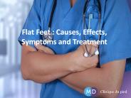 Flat Feet : Causes, Effects, Symptoms and Treatment