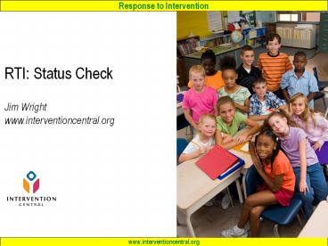 RTI: Status Check Jim Wright www.interventioncentral.org