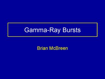 Gamma-Ray Bursts