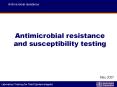 Antimicrobial resistance and susceptibility testing PowerPoint PPT Presentation