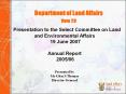 Presentation to the Select Committee on Land and Environmental Affairs 19 June 2007  Annual Report  2005/06  Presented by Mr Glen S Thomas Director-General PowerPoint PPT Presentation