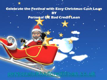 Celebrate the Festival with Easy Christmas Cash Loan