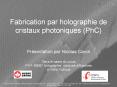 Fabrication par holographie de cristaux photoniques (PhC) PowerPoint PPT Presentation
