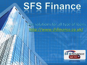 SFS Finance Loan Lending Services in UK