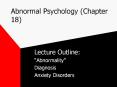 Abnormal Psychology (Chapter 18) PowerPoint PPT Presentation