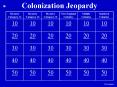 Colonization Jeopardy PowerPoint PPT Presentation