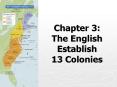 Chapter 3:  The English Establish 13 Colonies PowerPoint PPT Presentation