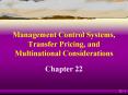 Management Control Systems, Transfer Pricing, and Multinational Considerations PowerPoint PPT Presentation