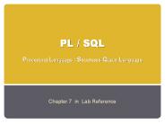PL / SQL Procedural Language / Structured Query Language