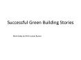 Successful Green Building Stories PowerPoint PPT Presentation