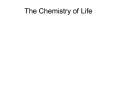 The Chemistry of Life PowerPoint PPT Presentation