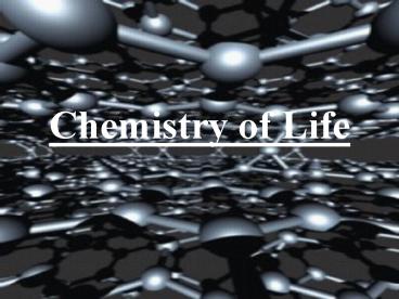 Chemistry of Life