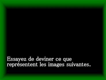 Essayez de deviner ce que repr