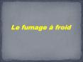Le fumage  PowerPoint PPT Presentation