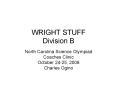 WRIGHT STUFF Division B PowerPoint PPT Presentation