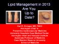 Lipid Management in 2013 Are You Up to Date? PowerPoint PPT Presentation