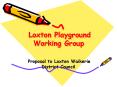 Loxton Playground Working Group PowerPoint PPT Presentation