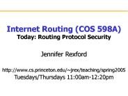 Internet Routing (COS 598A) Today: Routing Protocol Security