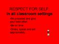 RESPECT FOR SELF: in all classroom settings PowerPoint PPT Presentation