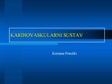 KARDIOVASKULARNI SUSTAV
