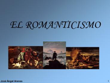 EL ROMANTICISMO