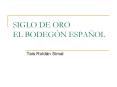 SIGLO DE ORO EL BODEG PowerPoint PPT Presentation