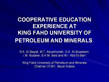 COOPERATIVE EDUCATION EXPERIENCE AT KING FAHD UNIVERSITY OF PETROLEUM AND MINERALS