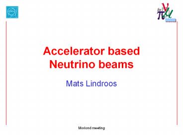 Accelerator based Neutrino beams