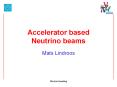 Accelerator based Neutrino beams PowerPoint PPT Presentation