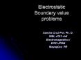 Electrostatic Boundary value problems PowerPoint PPT Presentation