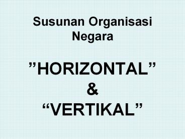 Susunan Organisasi Negara  