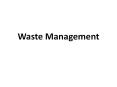 Waste Management PowerPoint PPT Presentation