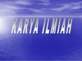 KARYA ILMIAH PowerPoint PPT Presentation