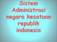 Sistem Administrasi negara kesatuan republik indonesia PowerPoint PPT Presentation