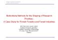Multicriteria Methods for the Shaping of Research Priorities - A Case Study for Finnish Forestry and Forest Industries PowerPoint PPT Presentation