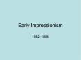 Early Impressionism PowerPoint PPT Presentation
