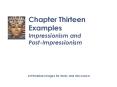 Chapter Thirteen Examples Impressionism and Post-Impressionism PowerPoint PPT Presentation