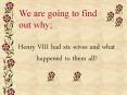 Henry VIII had six wives and what happened to them all! PowerPoint PPT Presentation