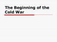 The Beginning of the Cold War PowerPoint PPT Presentation