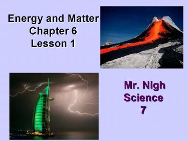 Energy and Matter Chapter 6   Lesson 1