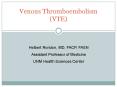 Venous Thromboembolism (VTE) PowerPoint PPT Presentation