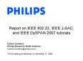 Report on IEEE 802.22, IEEE J-SAC, and IEEE DySPAN 2007 tutorials PowerPoint PPT Presentation