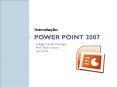 POWER POINT 2007 PowerPoint PPT Presentation