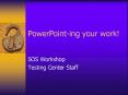 PowerPoint-ing your work! PowerPoint PPT Presentation