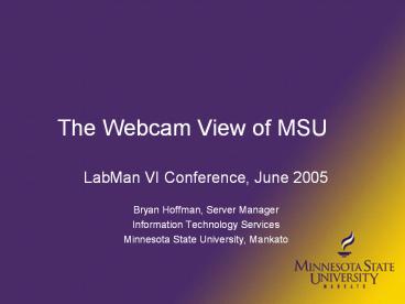 The Webcam View of MSU