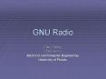 GNU Radio PowerPoint PPT Presentation