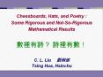 Chessboards, Hats, and Poetry : Some Rigorous and Not-So-Rigorous Mathematical Results PowerPoint PPT Presentation