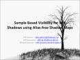 Sample Based Visibility for Soft Shadows using Alias-free Shadow Maps PowerPoint PPT Presentation