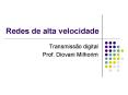 Redes de alta velocidade PowerPoint PPT Presentation